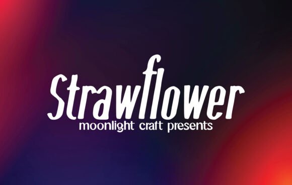 Strawflower: A Font That Speaks Volumes